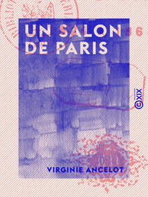 Un salon de Paris - 1824 à 1864
