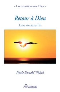 Retour à Dieu - Une vie sans fin