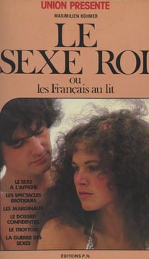 Le sexe roi - Ou Les Français au lit