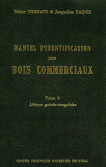 Manuel d'identification des bois commerciaux - Tome 2 - Afrique guinéo-congolaise