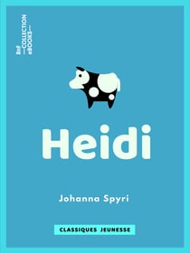 Heidi - Une histoire pour les enfants et pour ceux qui les aiment