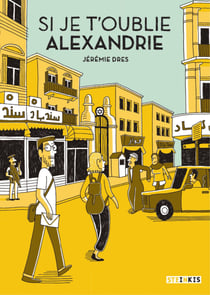 Si je t'oublie, Alexandrie