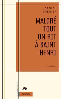 Malgré tout on rit à Saint-Henri