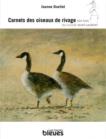 Carnets des oiseaux de rivage des îles du fleuve Saint-Laurent