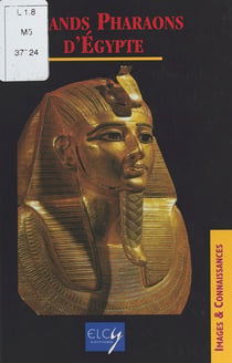 Grands Pharaons d'Egypte