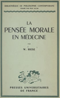 La pensée morale en médecine - Premiers principes d'une éthique médicale
