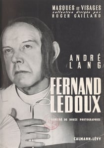 Fernand Ledoux - Illustré de 12 photographies
