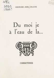 Du moi je à l'eau de la...