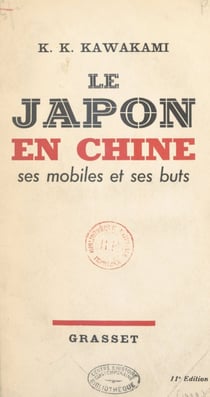 Le Japon en Chine - Ses mobiles et ses buts