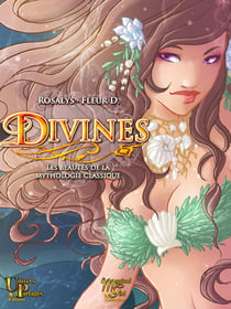 Divines - Les beautés de la mythologie classique