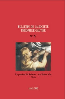 Bulletin de la société Théophile Gautier n27 - La passion de Rubens : La Toison d’or Varia