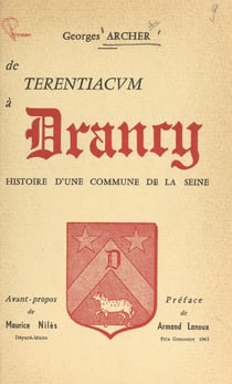 De Terentiacum à Drancy - Histoire d'une commune de la Seine