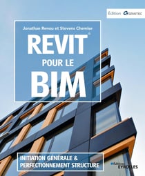 Revit pour le BIM - Initiation générale et perfectionnement structure