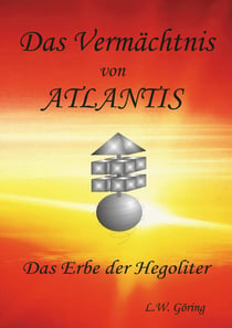 Das Vermächtnis von Atlantis - Das Erbe der Hegoliter