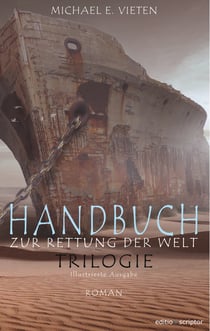 Handbuch zur Rettung der Welt - Trilogie - Illustriert