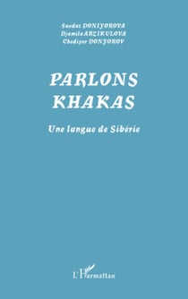 Parlons khakas - Une langue de Sibérie