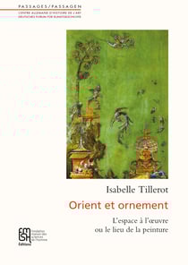 Orient et ornement - L’espace à l’œuvre ou le lieu de la peinture