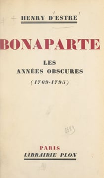 Bonaparte - Les années obscures (1769-1795)