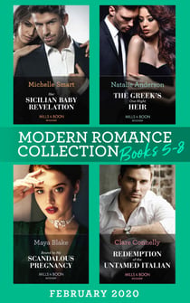 Modern Romance February 2020 Books 5-8 - Her Sicilian Baby Revelation / The Greek's One-Night Heir / Bound by My Scandalous Pregnancy / Redemption of the Untamed Italian