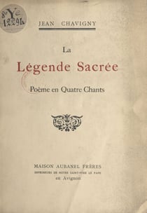 La légende sacrée - Poème en quatre chants