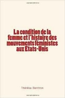 La condition de la femme et l'histoire des mouvements féministes aux Etats-Unis