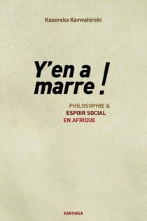 Y'en a marre ! - Philosophie et espoir social en Afrique