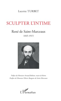 Sculpter l'intime - René de Saint-Marceaux - 1845-1915