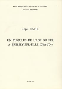 Un tumulus de l’âge du fer à Bressey-sur-Tille (Côte-d’Or)