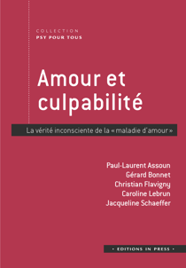 Amour et culpabilité - La vérité inconsciente de « la maladie d’amour »