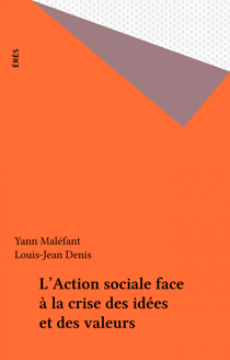 L'Action sociale face à la crise des idées et des valeurs