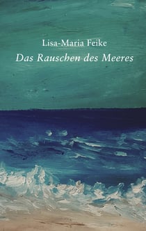 Das Rauschen des Meeres