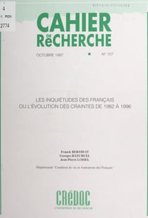 Les inquiétudes des Français - Ou L'évolution des craintes de 1982 à 1996