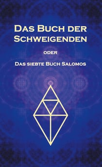 Das Buch der Schweigenden - Das siebte Buch Salomos