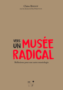 Vers un musée radical - Réflexions pour une autre muséologie