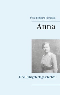 Anna - Eine Ruhrgebietsgeschichte
