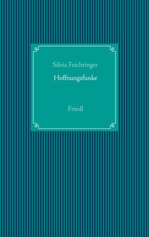 Hoffnungsfunke - Friedl
