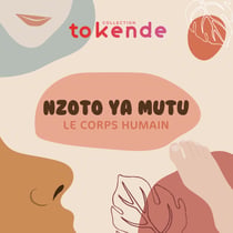 Apprendre le Lingala aux Enfants - Le Corps Humain - Nzoto Ya Mutu