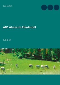 ABC Alarm im Pferdestall - A B C D