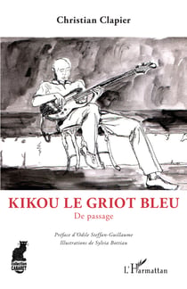 Kikou le Griot bleu - De passage
