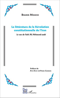 La littérature de la Révolution constitutionnelle de l'Iran - Le cas de Fath Ali Akhound-zadé