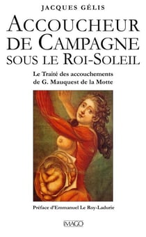 Accoucheur de campagne sous le roi-soleil
