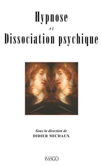 Hypnose et dissociation psychique