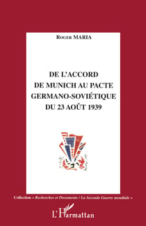 De l'accord de Munich au Pacte germano-sovietique du 23 août 1939