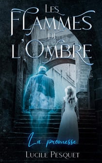Les Flammes de l'Ombre - La promesse