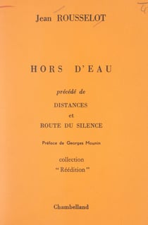 Hors d'eau - Précédé de Distances et de Route du silence