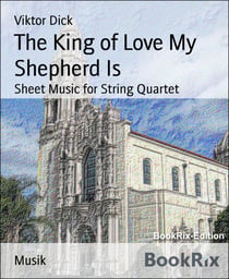 The King of Love My Shepherd Is - Sheet Music for String Quartet