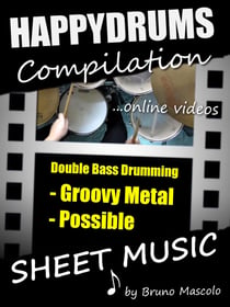 Happydrums Compilation "Groovy Metal & Possible" - Drum Set Examples with Sheet Music & Online Videos + Bonus