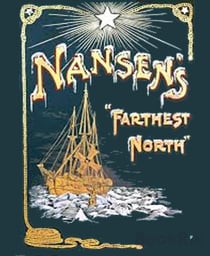Farthest North (Illustrated) - Volume One