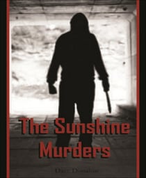 The Sunshine Murders - There's a madman lose and John Brodis is in for an unexpected nightmare