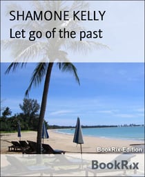 Let go of the past